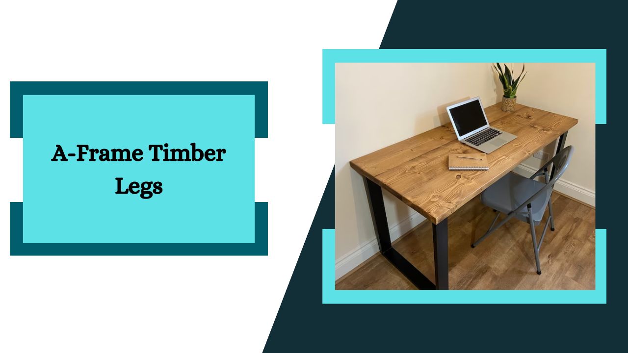 A-Frame Timber Legs