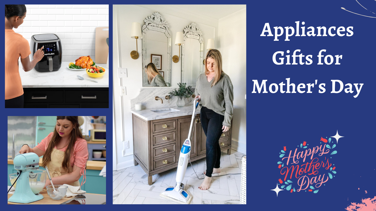 Appliances For Mother's Day