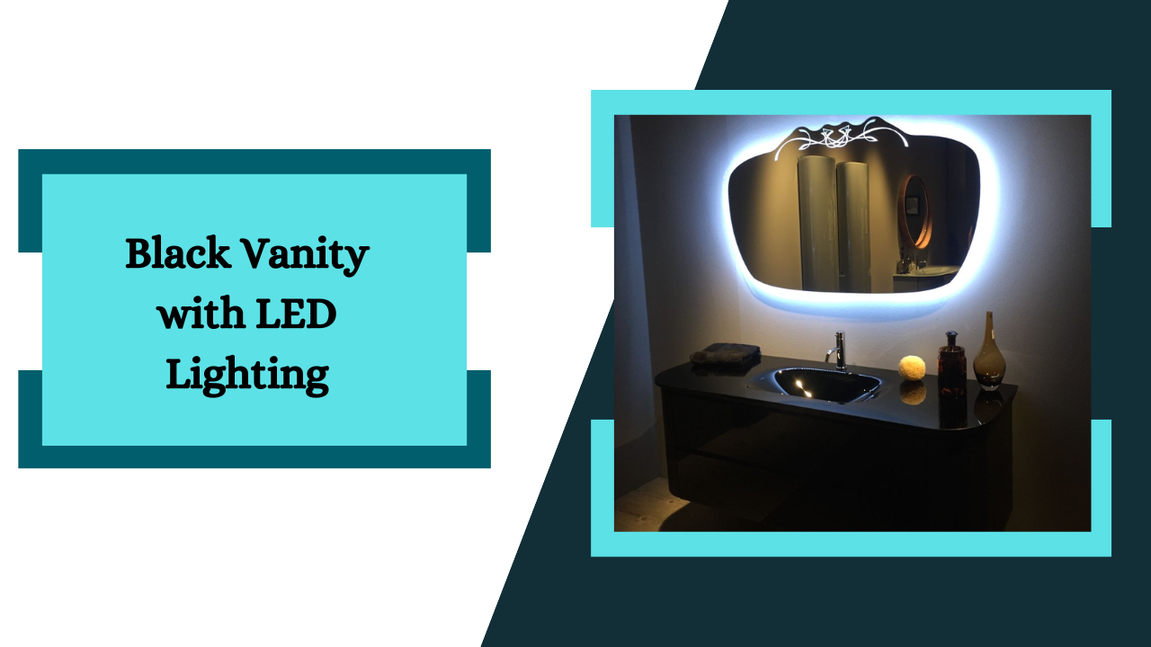 Black Vanity with LED Lighting