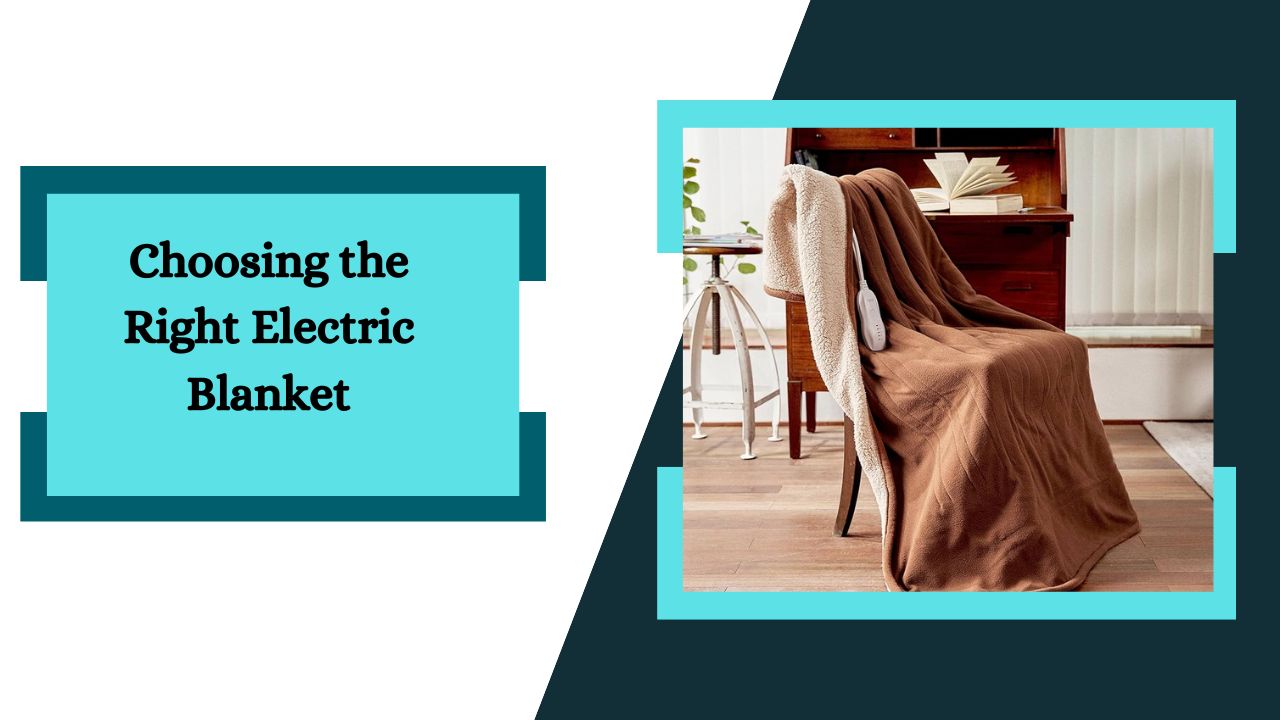 Choosing the Right Electric Blanket