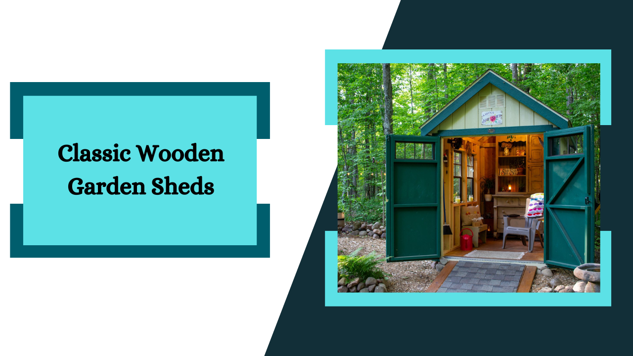 Classic Wooden Garden Sheds