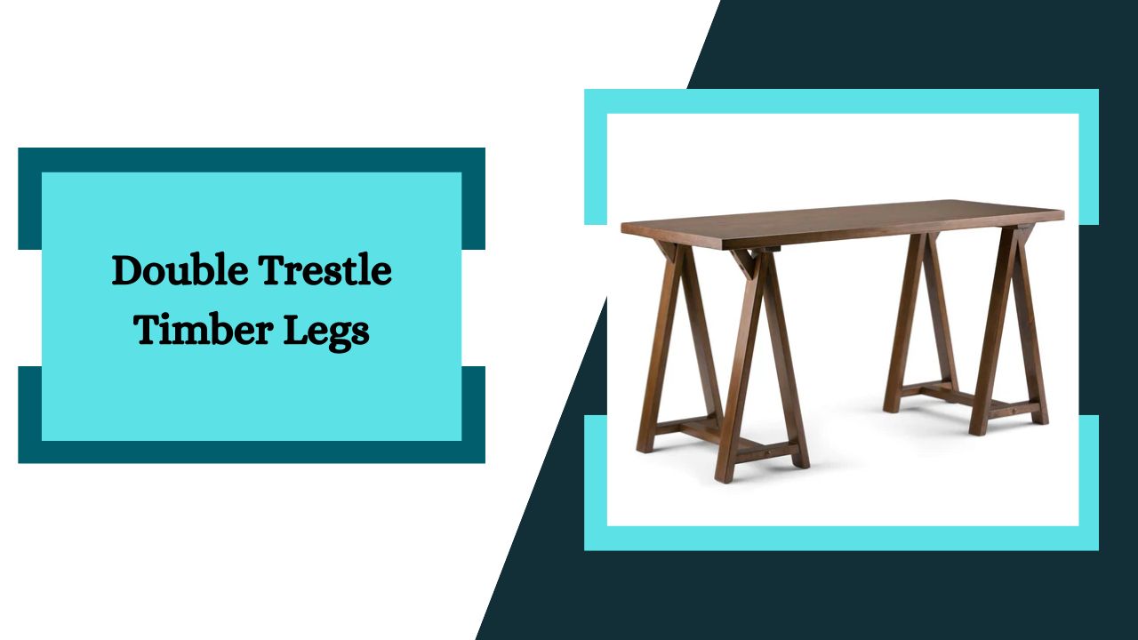 Double Trestle Timber Legs