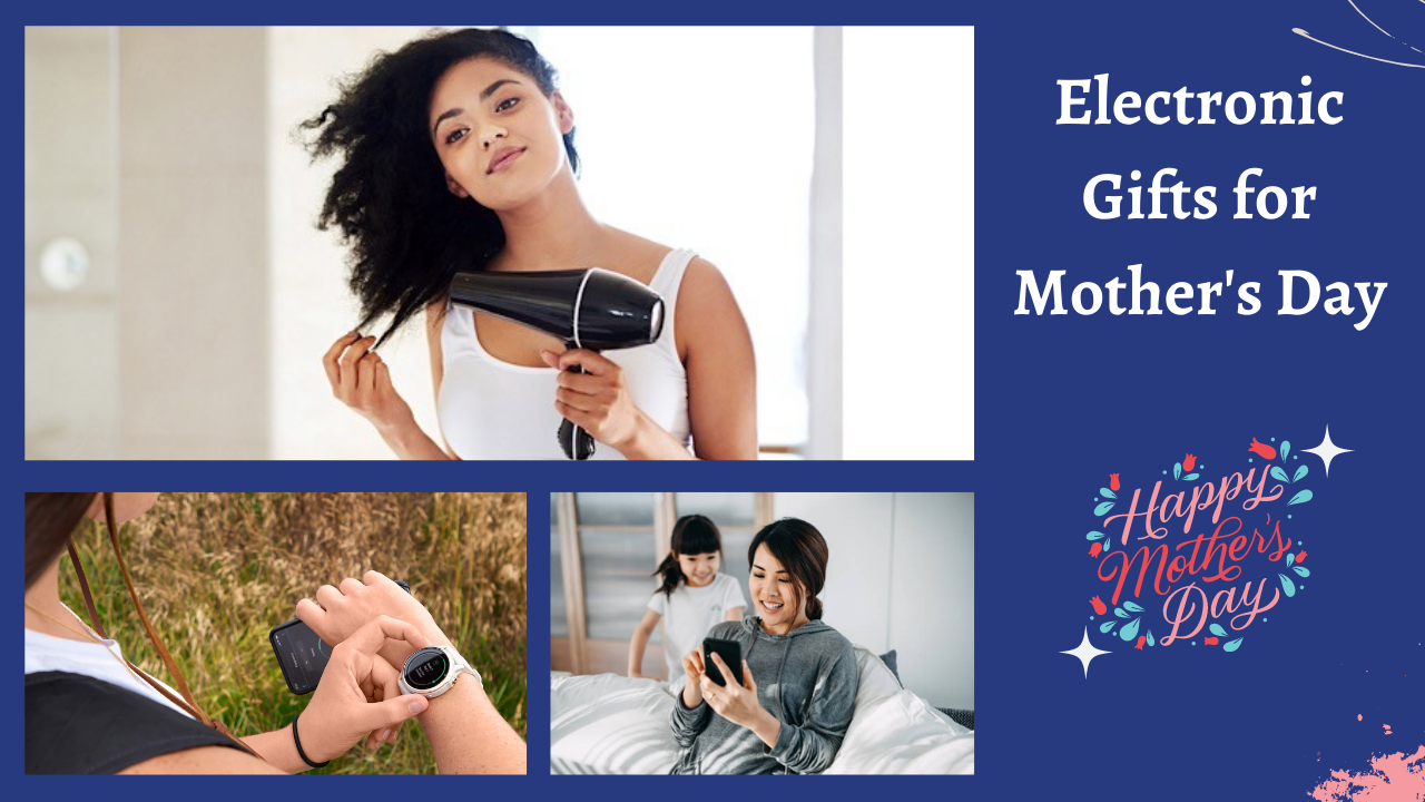 Electronics For Mother's Day
