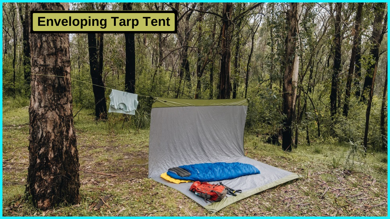Enveloping Tarp Tent