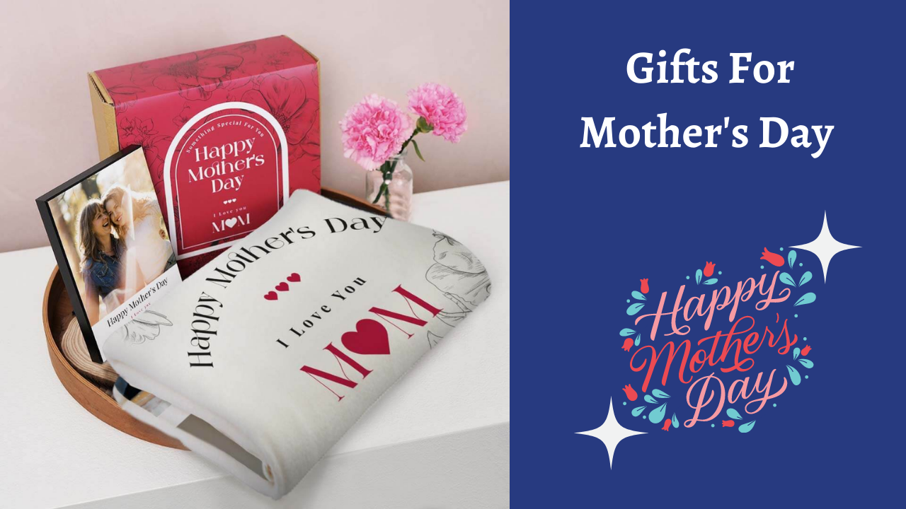 Other Gift Ideas For Mother's Day