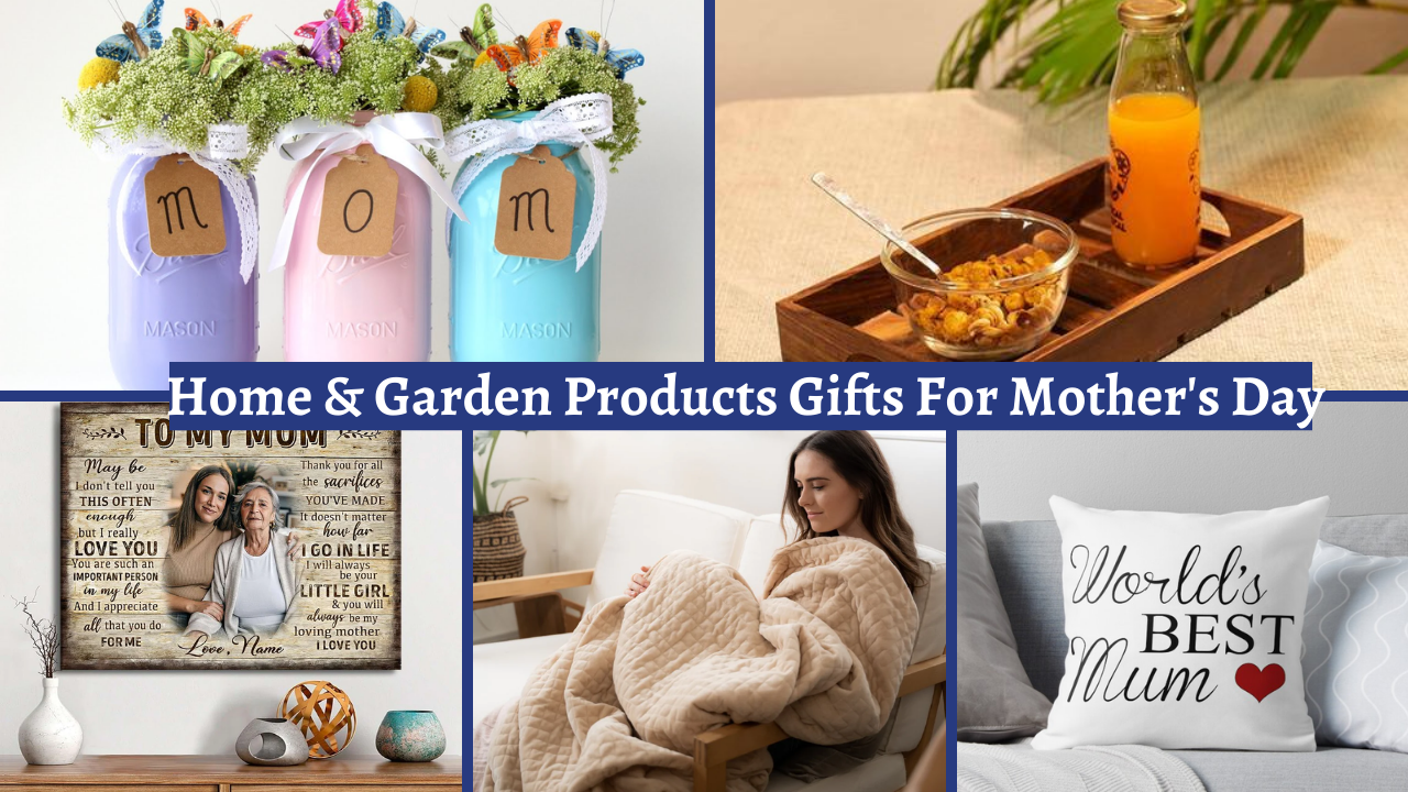 Home And Garden Products For Mother's Day