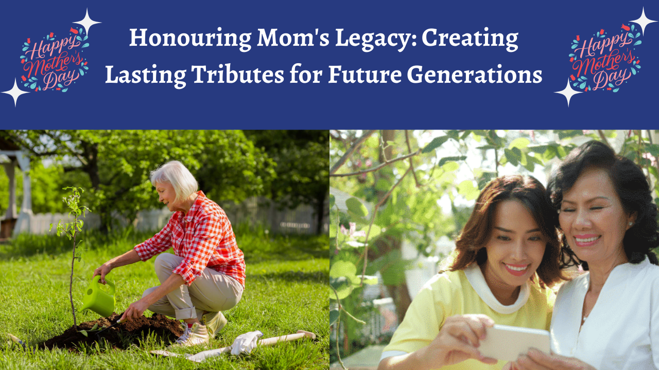 Honouring Mom's Legacy