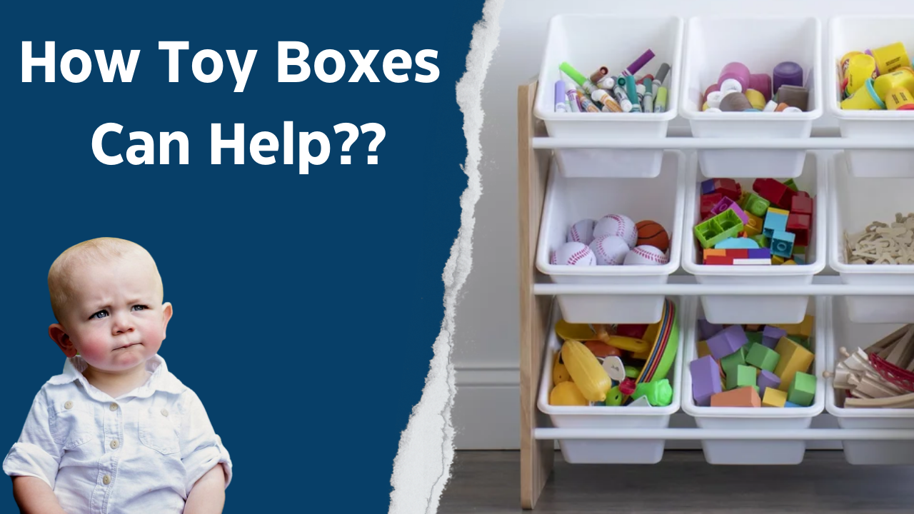 Toy Boxes Can Help