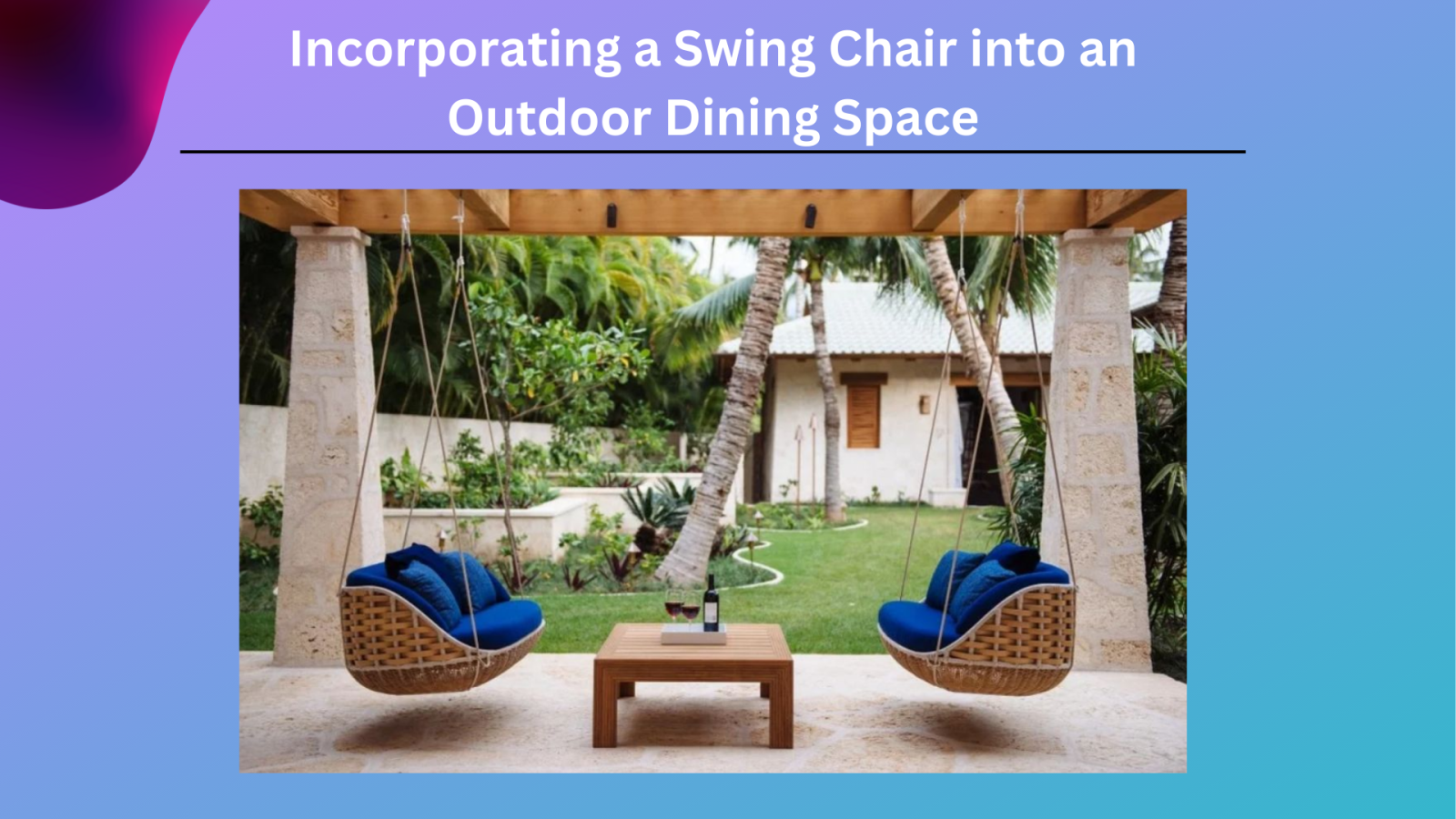 Swing Chair into an Outdoor Dining Space