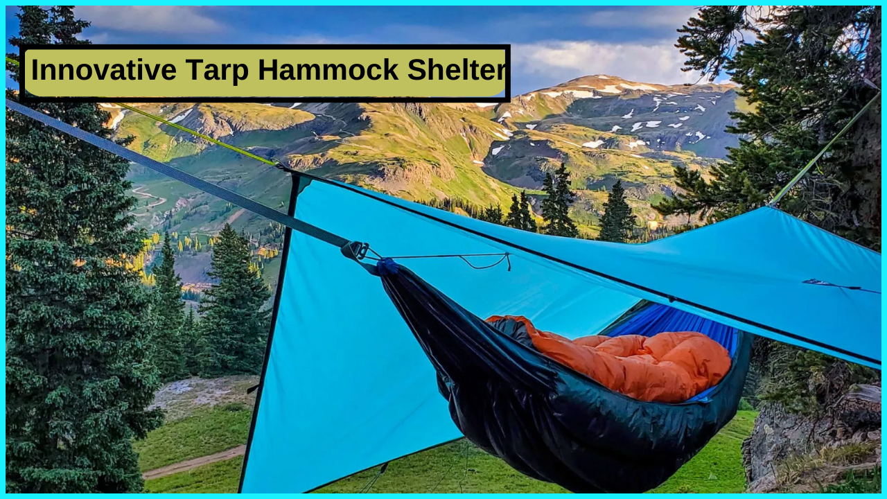 Innovative Tarp Hammock Shelter