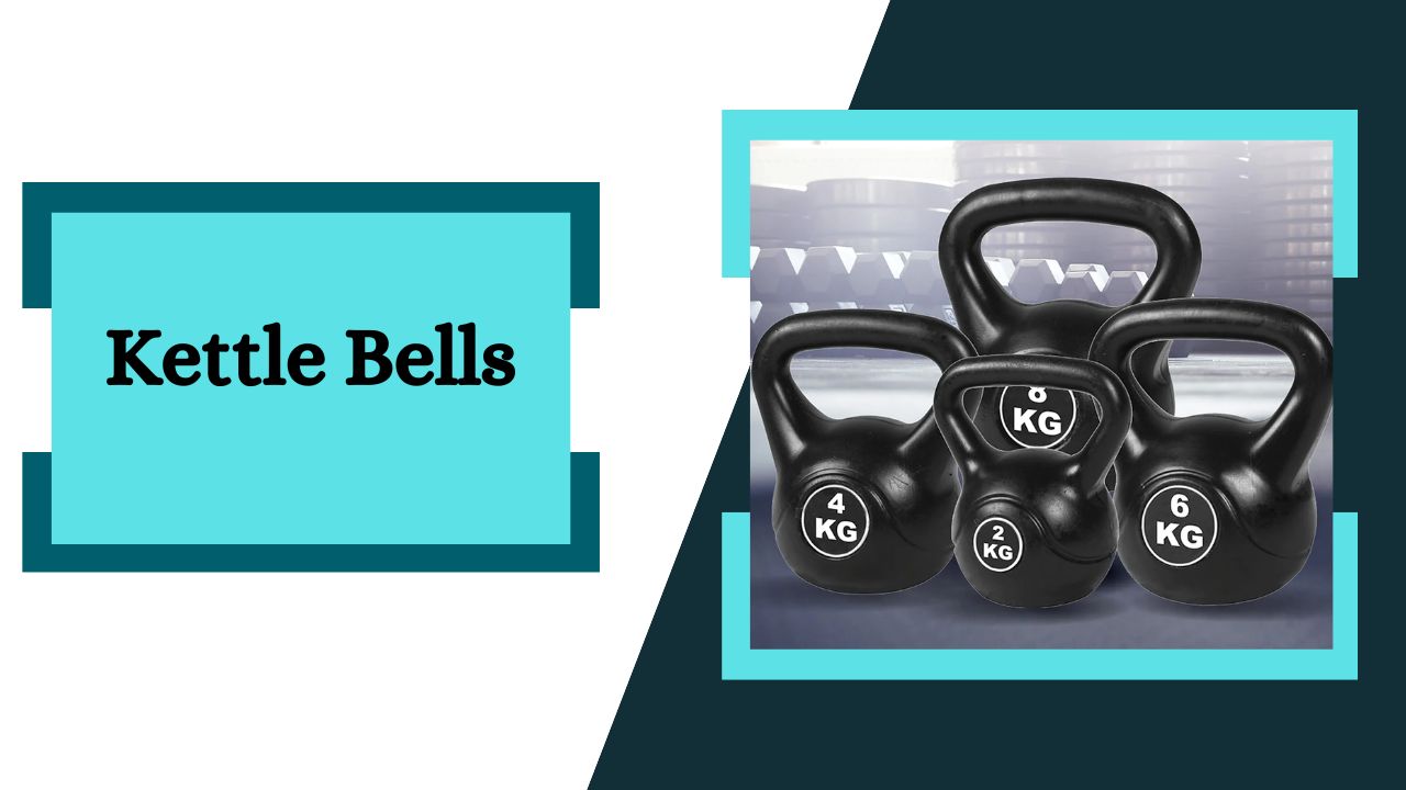 Kettle Bells