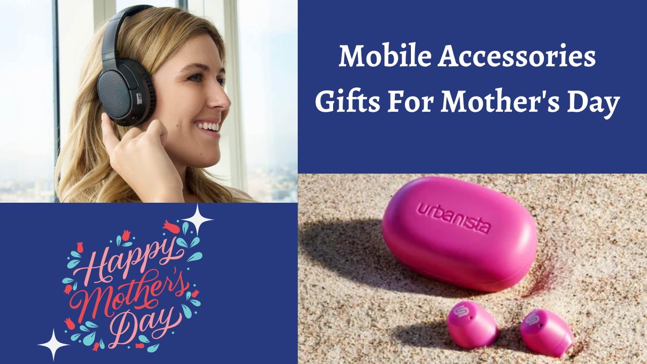 Mobile Accessories For Mother's Day