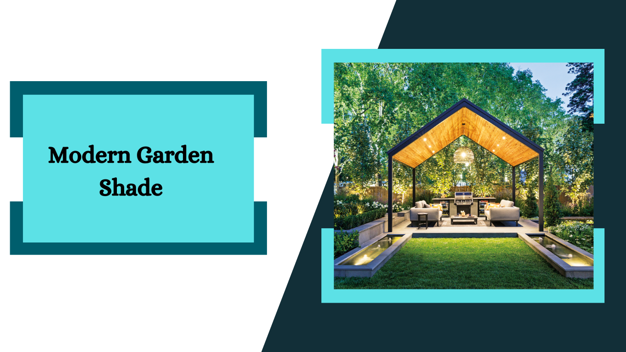 Modern Garden Shade