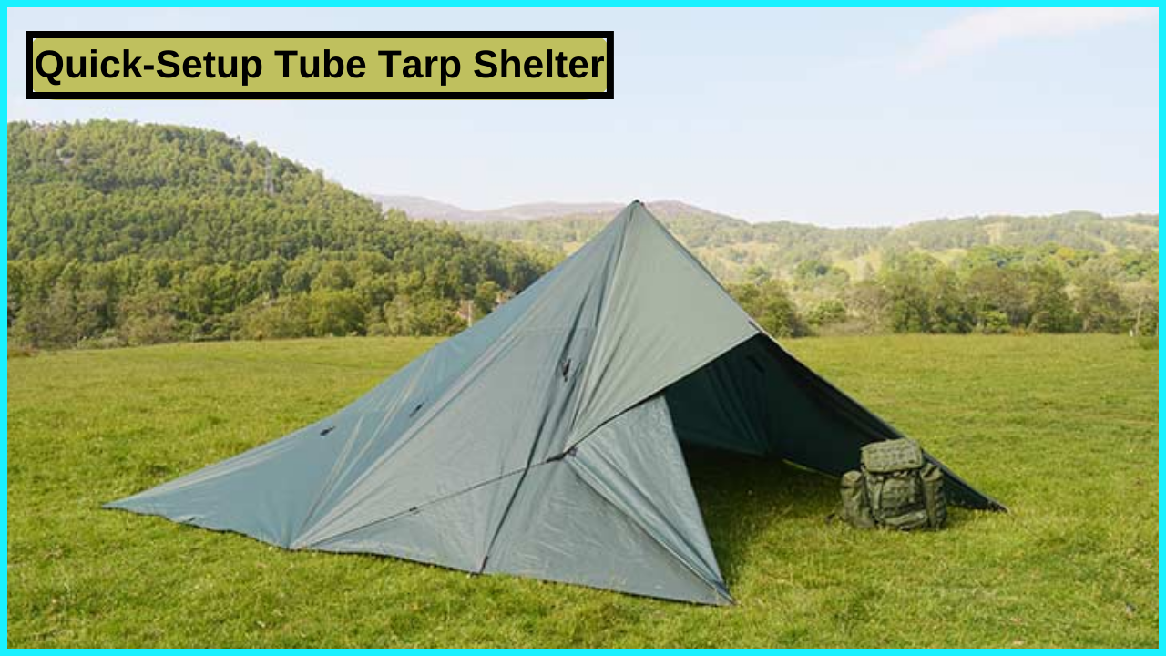 Quick-Setup Tube Tarp Shelter