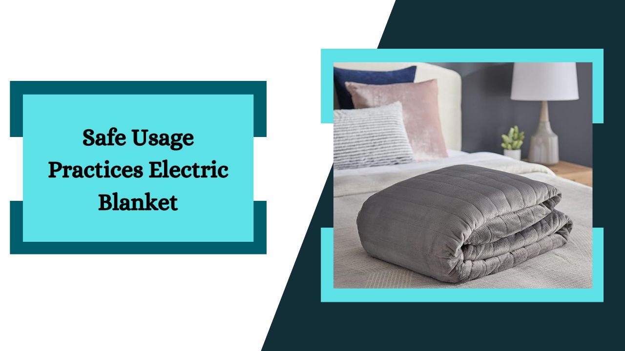 Safe Usage Practices Electric Blanket