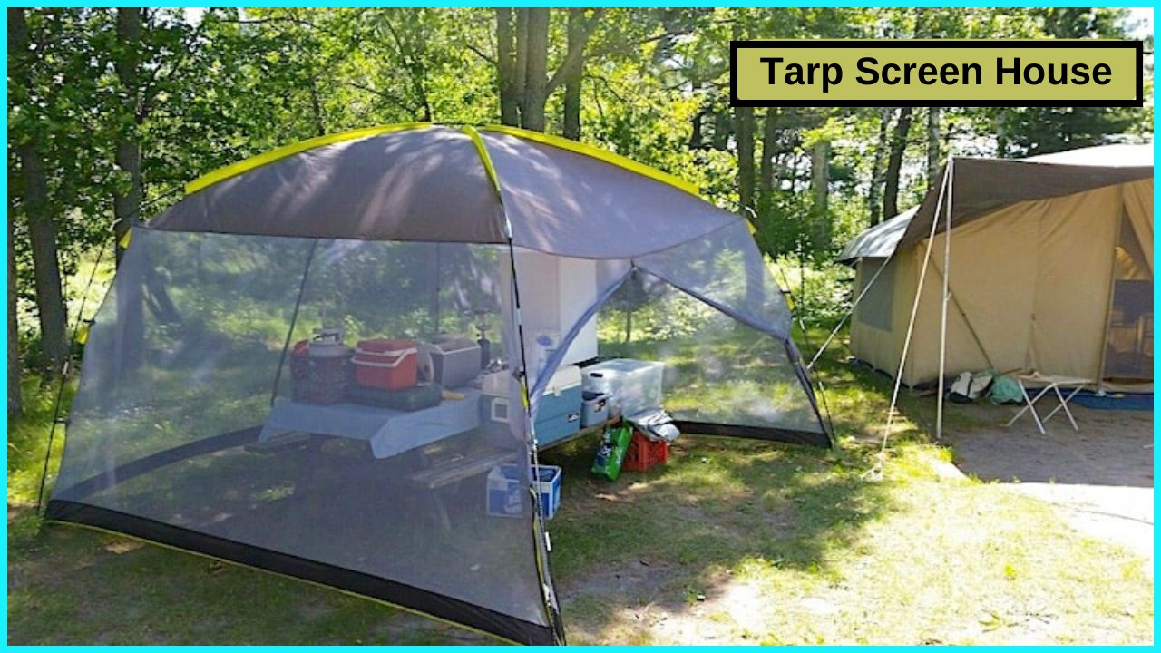 Tarp Screen House