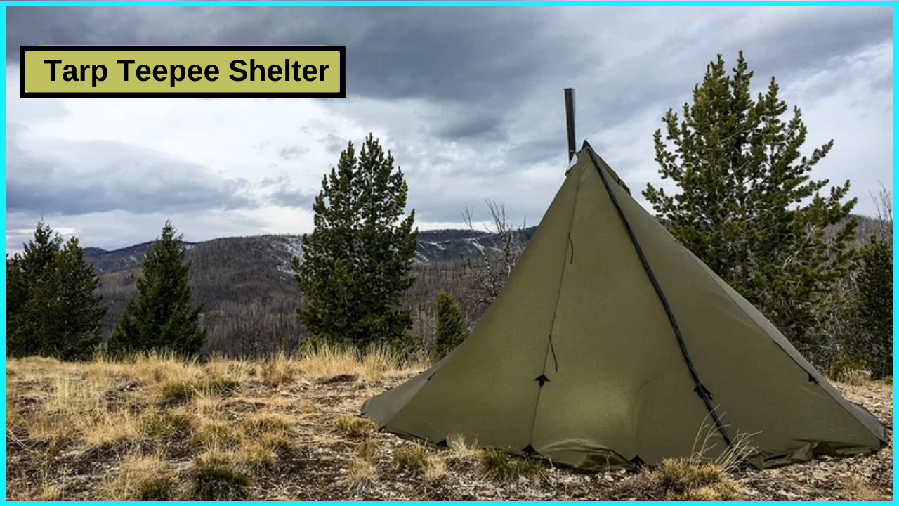 Tarp Teepee Shelter