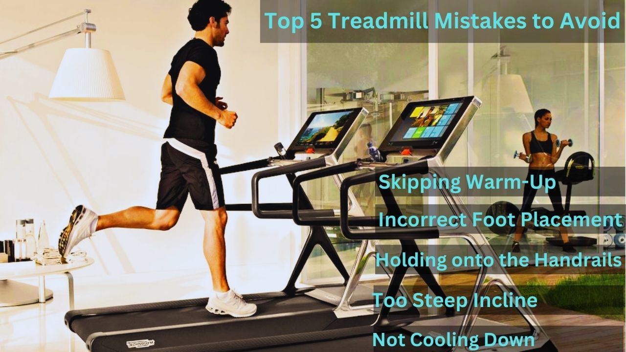 Treadmill Mistakes to Avoid
