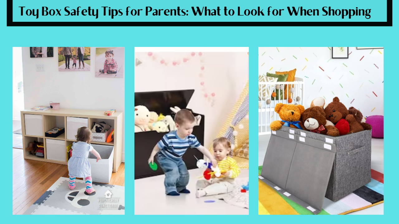 Toy Box Safety Tips for Parents