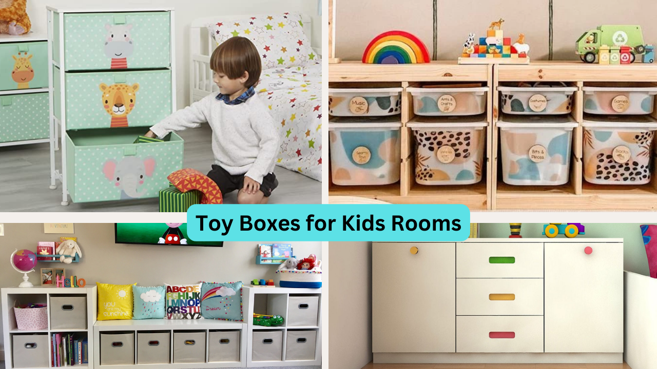 Toy Boxes for Kids Rooms