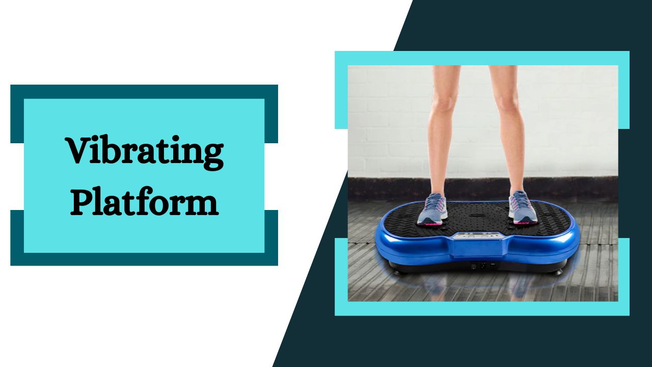 Vibrating Platform