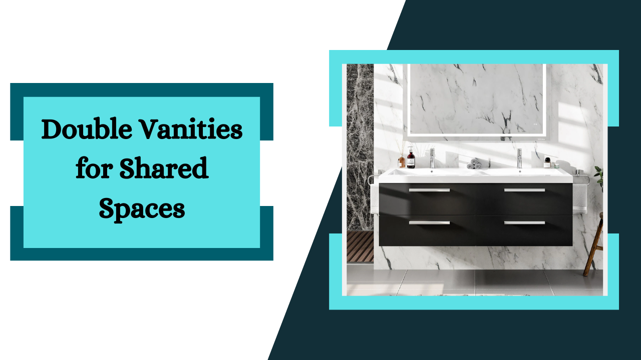 Double Vanities for Shared Spaces