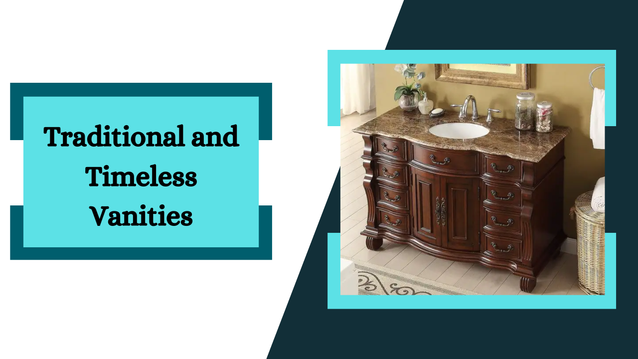 Traditional and Timeless Vanities