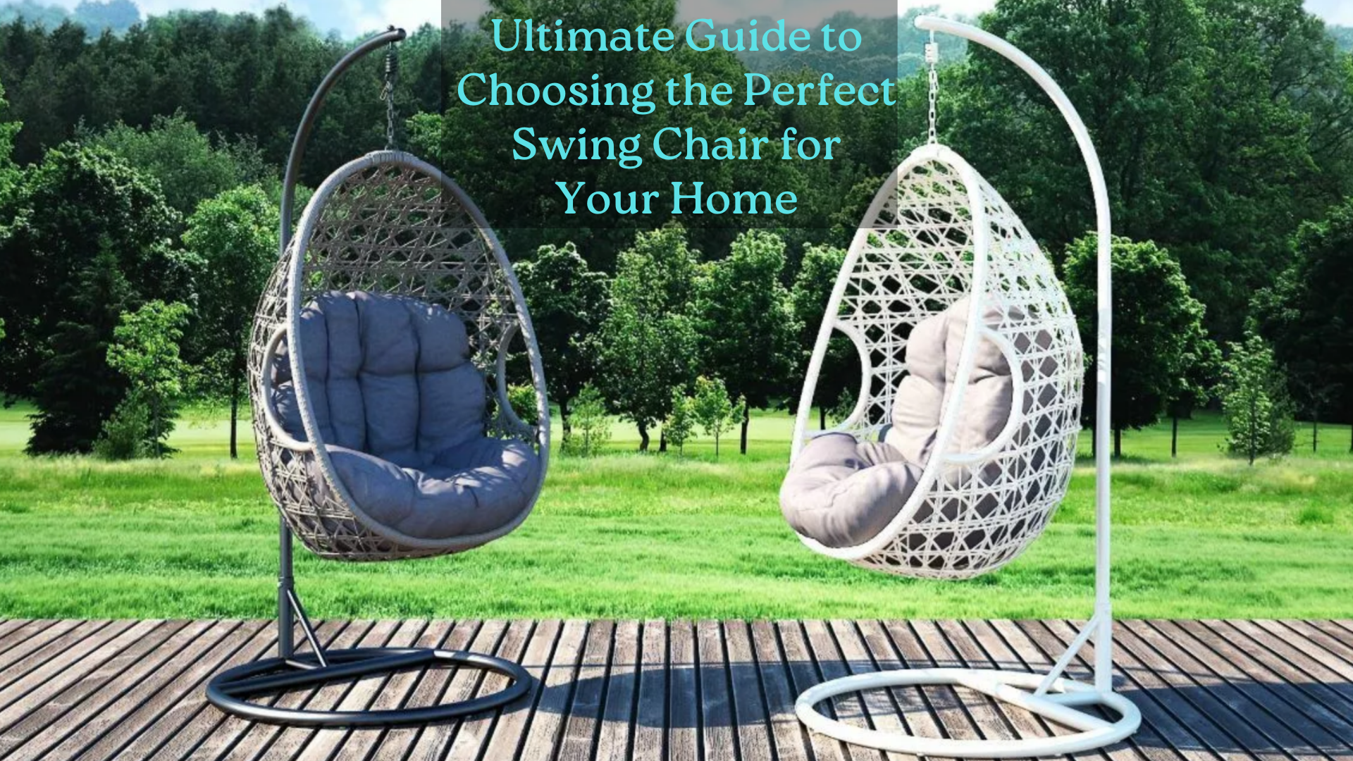 Ultimate Guide to Choosing the Perfect Swing Chair for Your Home